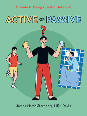 Active or Passive(English, Paperback, Sternberg James Marsh MD)