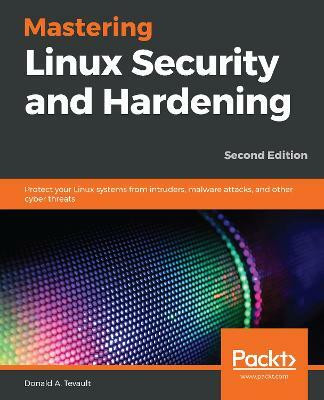Mastering Linux Security and Hardening(English, Paperback, Tevault Donald A.)