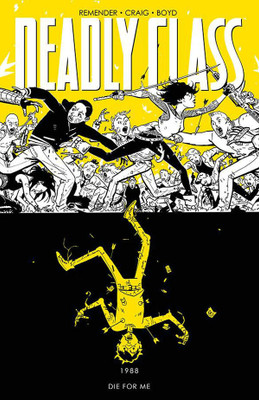 Deadly Class Volume 4: Die for Me(English, Paperback, Remender Rick)