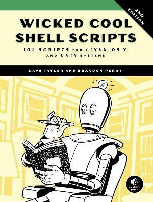 Wicked Cool Shell Scripts, 2nd Edition(English, Paperback, Taylor Dave)