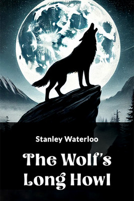 The Wolf's Long Howl (Edition2024)(English, Paperback, Waterloo Stanley)
