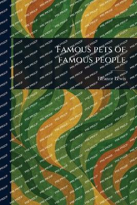 Famous Pets of Famous People(English, Paperback, Lewis Eleanor)