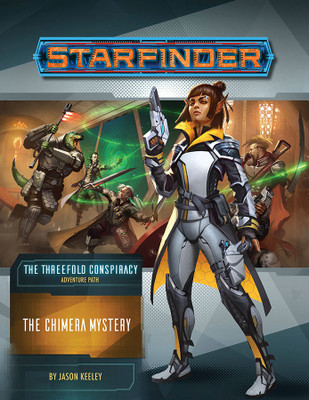 Starfinder Adventure Path: The Chimera Mystery (The Threefold Conspiracy 1 of 6)(English, Paperback, Keeley Jason)