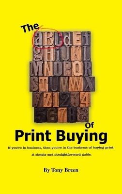 The ABC of Print Buying(English, Hardcover, Breen Tony)