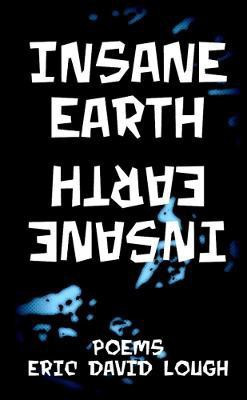 Insane Earth(English, Paperback, Lough Eric David)