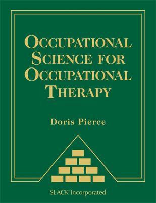 Occupational Science for Occupational Therapy(English, Hardcover, Pierce Doris)