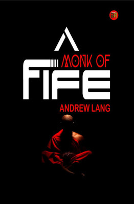 A Monk of Fife(Hardcover, Andrew Lang)