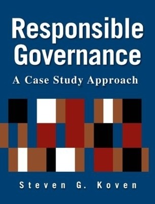 Responsible Governance: A Case Study Approach(English, Hardcover, Koven Steven G.)