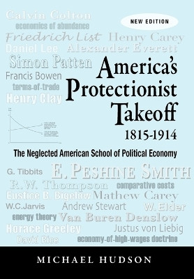 America's Protectionist Takeoff 1815-1914(English, Paperback, Hudson Michael)