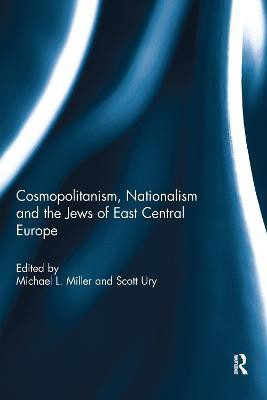 Cosmopolitanism, Nationalism and the Jews of East Central Europe(English, Paperback, unknown)