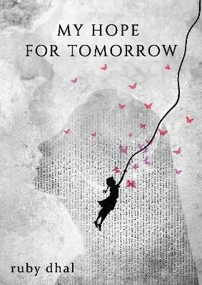My Hope For Tomorrow(English, Paperback, Dhal Ruby)