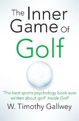 The Inner Game of Golf(English, Paperback, Timothy Gallwey W)