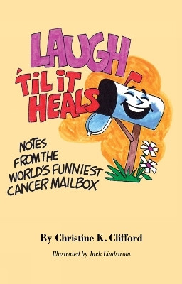 LAUGH 'TIL IT HEALS(English, Paperback, Clifford Christine K.)