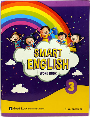 SMART ENGLISH
 ENGLISH BOOK 
CLASS 3(GOOD LUCK PUBLISHERS LIMITED, D.A TRESSLER)