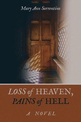 Loss of Heaven, Pains of Hell(English, Paperback, Sorrentino Mary Ann)