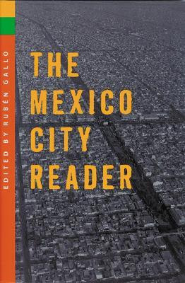 The Mexico City Reader(English, Hardcover, University of Wisconsin Press)