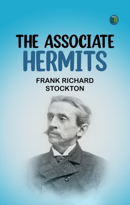 The Associate Hermits(Paperback, Frank Richard Stockton)