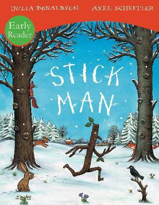 Stick Man Early Reader(English, Paperback, Donaldson Julia)
