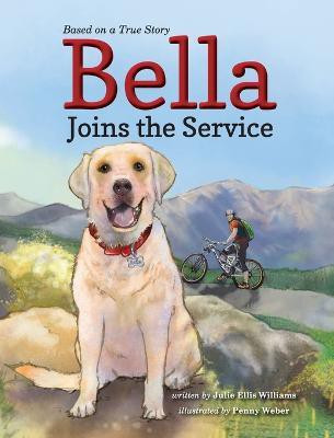 Bella Joins the Service(English, Hardcover, Williams Julie Ellis)