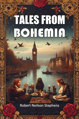 Tales from Bohemia (Edition2024)(English, Paperback, Stephens Robert Neilson)