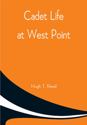 Cadet Life at West Point(Paperback, Hugh T. Reed)