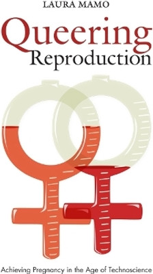 Queering Reproduction(English, Paperback, Mamo Laura)
