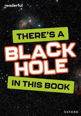 Readerful Rise: Oxford Reading Level 8: There's a Black Hole in this Book(English, Paperback, Thomas Isabel)