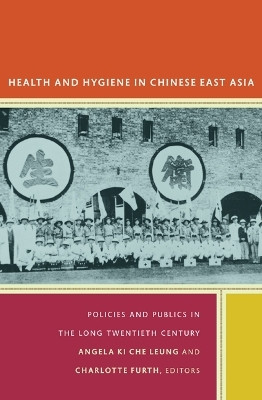 Health and Hygiene in Chinese East Asia(English, Paperback, Leung Angela Ki Che)