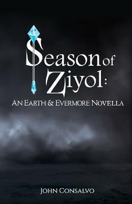 Season of Ziyol(English, Paperback, Consalvo John)
