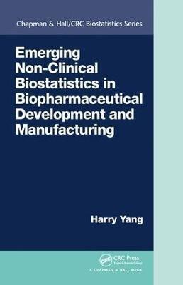 Emerging Non-Clinical Biostatistics in Biopharmaceutical Development and Manufacturing(English, Hardcover, Yang Harry)