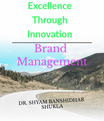 Excellence Through Innovation(English, Paperback, Dr Shyam Banshidhar Shukla)