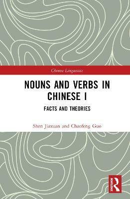Nouns and Verbs in Chinese I(English, Hardcover, Jiaxuan Shen)
