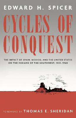 Cycles of Conquest(English, Paperback, Spicer Edward H.)