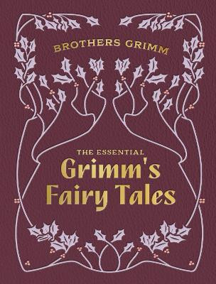 The Essential Grimm's Fairy Tales(English, Hardcover, Grimm Brothers)