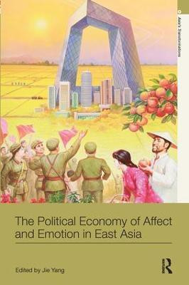 The Political Economy of Affect and Emotion in East Asia(English, Paperback, unknown)
