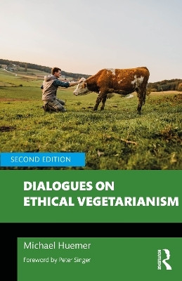 Dialogues on Ethical Vegetarianism(English, Paperback, Huemer Michael)