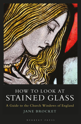 How to Look at Stained Glass(English, Paperback, Brocket Jane)