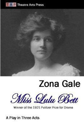 Miss Lulu Bett: A Play in Three Acts(English, Paperback, Gale Zona)
