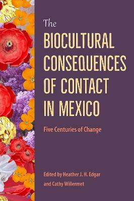 The Biocultural Consequences of Contact in Mexico(English, Hardcover, unknown)