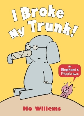I Broke My Trunk!(English, Paperback, Willems Mo)