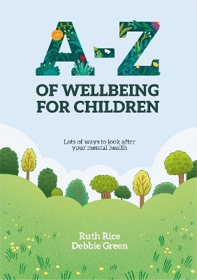 A-Z of Wellbeing for Children(English, Paperback, Rice Ruth)