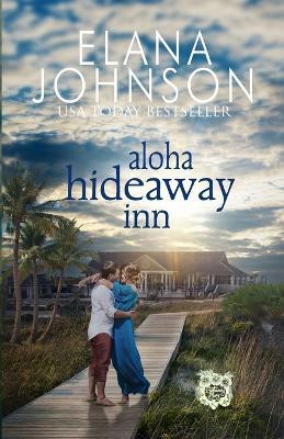 Aloha Hideaway Inn(English, Paperback, Johnson Elana)
