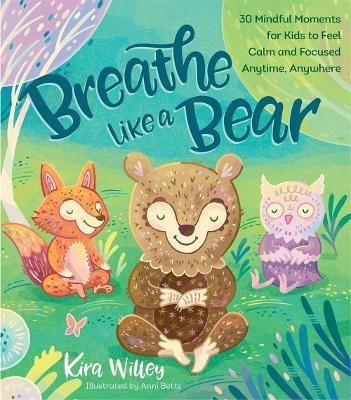Breathe Like a Bear(English, Paperback, Willey Kira)