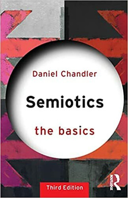 SEMIOTICS : THE BASICS(Paperback, Daniel Chandler)