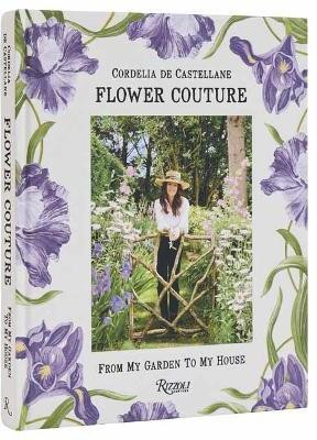 Flower Couture(English, Hardcover, Castellane Cordelia De)