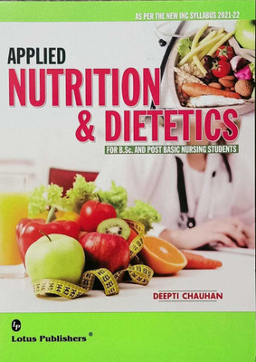Nutrition for B.Sc and Post Basic B.Sc Nursing students(Paperback, Deepti Chuhan)