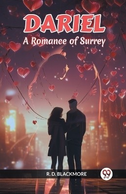 Dariel A Romance Of Surrey(English, Paperback, Blackmore R D)