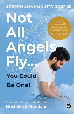 Not All Angels Fly...You Could Be One!(English, Paperback, Jose Joseph Annamkutty)