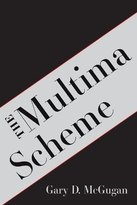 The Multima Scheme(English, Paperback, McGugan Gary D)