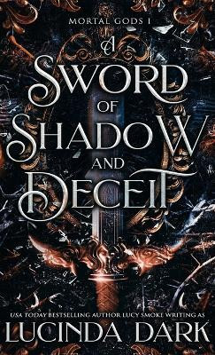 A Sword of Shadow and Deceit(English, Hardcover, Dark Lucinda)